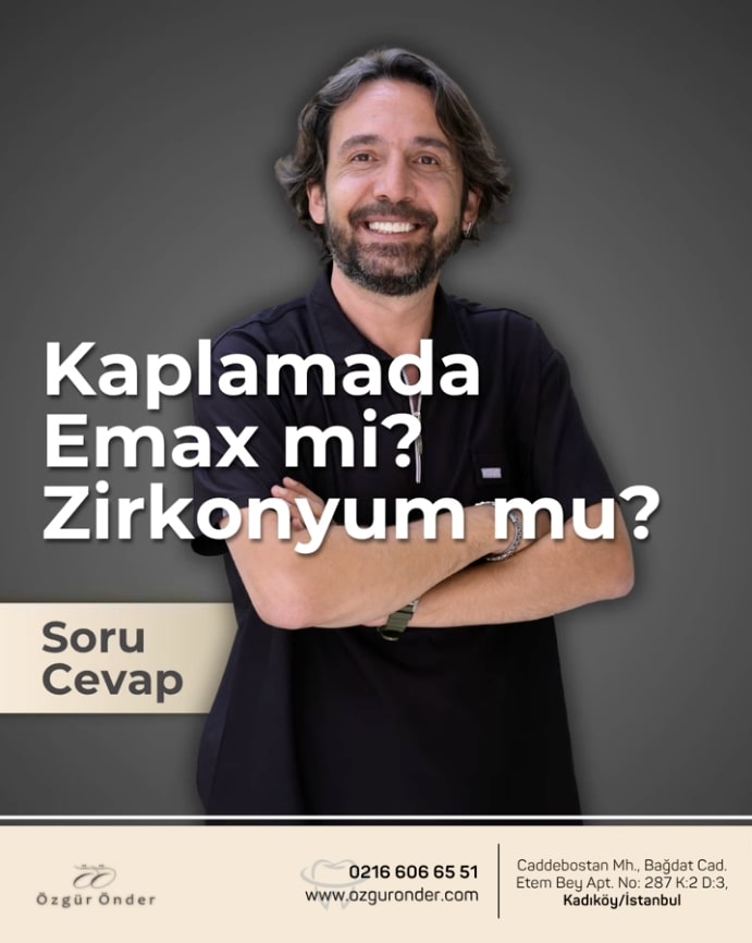Kaplamada Emax mi? Zirkonyum mu?